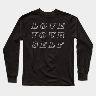 Love Your Self Long Sleeve T-Shirt